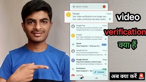 Your video verification is no longer saved in your Google account ll your video verification  delete