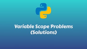 Variable Scope Problems (Solution)