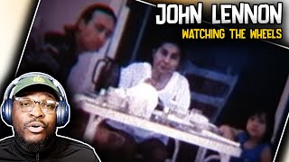 John Lennon  WATCHING THE WHEELS. | REACTION/REVIEW