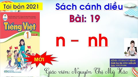 Tiếng Việt lớp 1 mới| Sách Cánh Diều| Bài 19 n - nh| CÔ HẢO