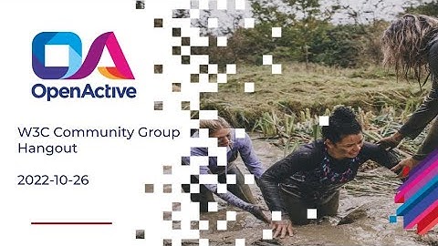 OpenActive W3C Community Group Meeting / 2022-10-26