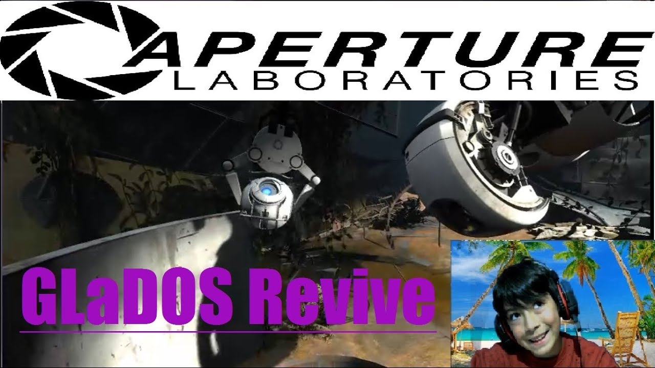 PORTAL 2 - GAME 1 - GLaDOS REVIVE - YouTube