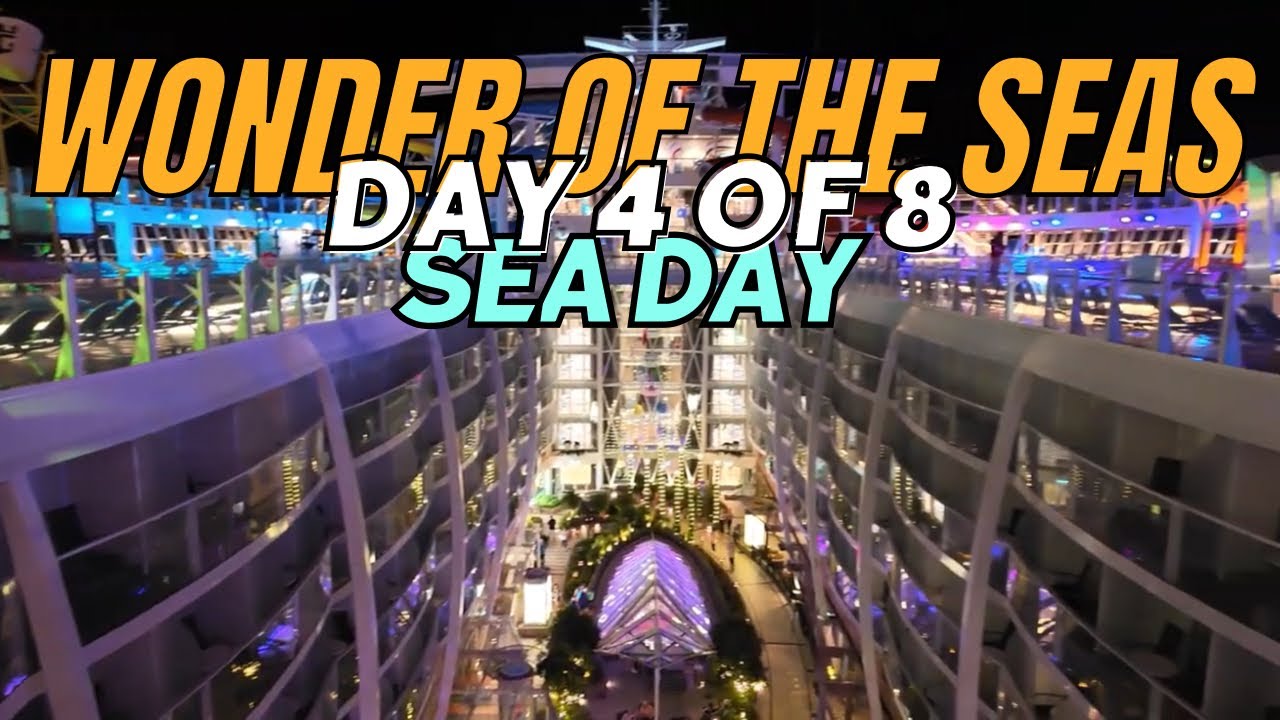 Wonder of the Seas | Day 4 of 8 | Sea Day | Tours & Tips - YouTube
