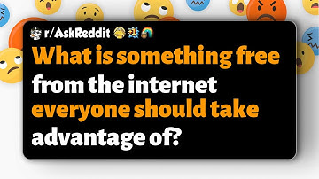 r/AskReddit | What is something free from the internet everyone should take advantage of?
