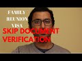 NOT VALID ANYMORE - RULE CHANGED BY EMBASSY- Skip Document Verification | Family Reunion Visa