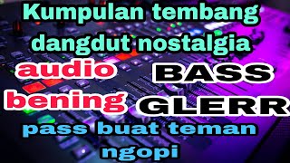 Orgen Tunggal Dangdut Nostalgia Tembang Lawas Paling Di Cari Cocok Buat Teman Ngopi