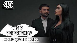 Asif Meherremov - Mensiz qala bilmersen (Rəsmi Musiqi Videosu) 4K Resimi