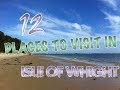 Top 12 Places To Visit In Isle of Wight, England