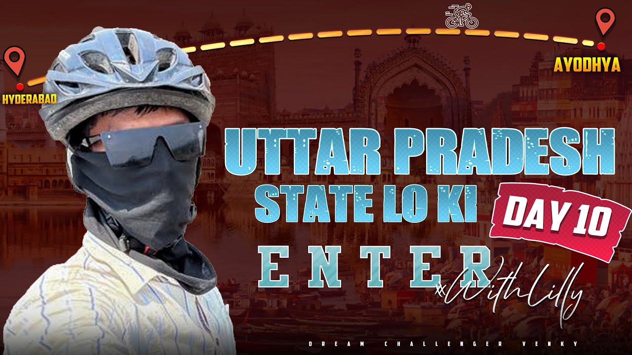 Day 10 Hyderabad to Ayodhya cycle ride