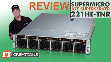 Supermicro IoT SuperServer 221HE-TNR REVIEW | IT Creations