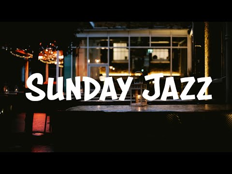 Sunday Night Jazz: Relaxing Jazz Piano Cafe Music