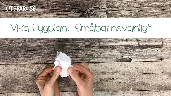 Instruktionsfilm - Vika flygplan - som yngre barn kan kasta