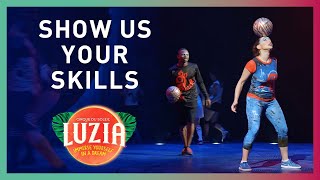 Show Us YOUR Soccer Skills... The #CirqueWay | LUZIA | Cirque du Soleil