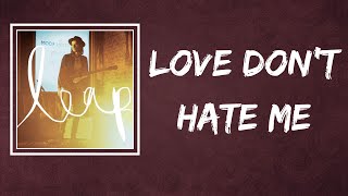 James Bay - Love Don&#39;t Hate (Lyrics)