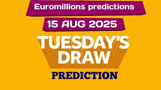 Euromillions prediction for today 15 Aug 2025 | euromillions live tonight prediction