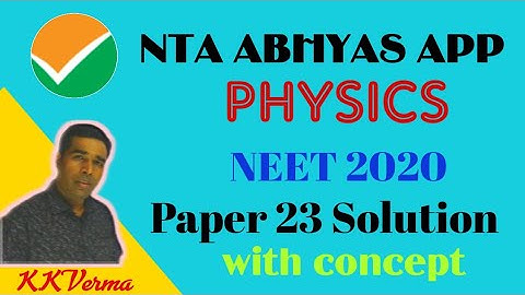 NTA ABHYAS TEST|Paper 23  Solution|Physics|NEET-2020#KKPHYSICS