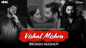 Vishal Mishra Chillout Mashup 2024 | Lo-fi 2307 | Best of Vishal Mishra 2024 | Janiye , Manjha