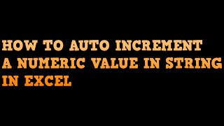 How to increment numeric value in alpha numeric in excel Net Worth