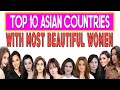 Top 10 Asian Countries with Most Beautiful Women