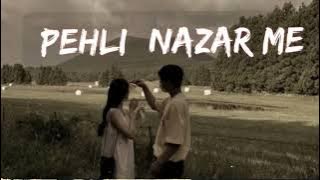 Pehli Nazar Mein [Slowed Reverb] | Lofi | Race | Atif Aslam | #viral #pehlinazarmein #atifaslam