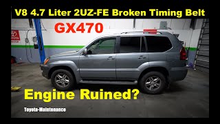 Lexus GX470 2UZ-FE Engine Broken Timing Belt - is it ruined?