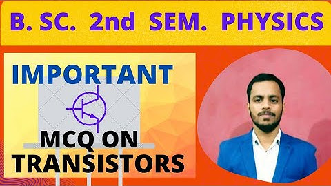 MCQ||Transistor || Unit 3||Part 1 || BSc ||Physics||2nd Semester|All Universities