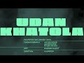 Udan khatola official by kvuipster feat sanaa takia  kal  aaj ep