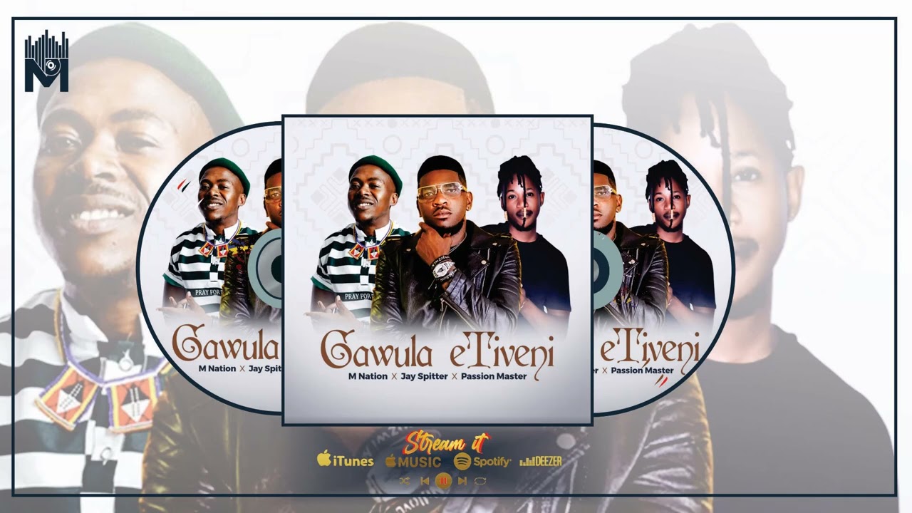 M Nation ft Jay Spitter & PassionMaster -Gawula eTiveni