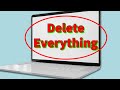How to delete everything on a laptop stepbystep