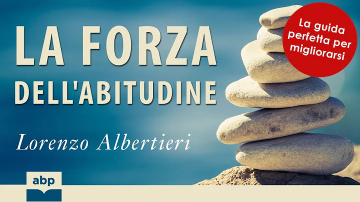 La forza dellabitudine. Lorenzo Albertieri. Audiol...
