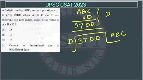2023 CSAT Number System, A 3-digit number ABC, on multiplication with D gives 37DD where