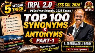 IRPL 2.0 | Top 100 Synonyms & Antonyms | Part-1 | PYQs From Eduquity 2025 Exams | SSC CGL 2026