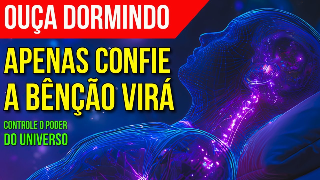 O UNIVERSO PODE FAZER TODAS AS SUAS VONTADES | Lei da Atração para Confiar que Uma Bênção Virá