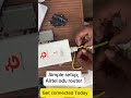 Simple Setup Of The Airtel Odu Router