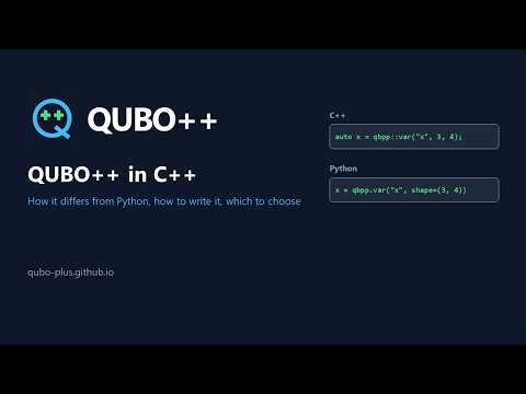 QUBO++ in C++ | how it differs from Python, compiling, type checks, loop speed