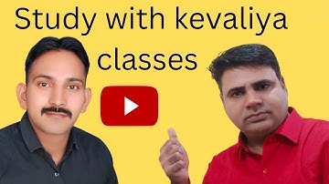Good Information || Study with kevaliya classes|| Raju yadav classes