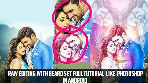 Raw Editing Full Tutorial With Beard Set Like Photoshop | Android | Rahul Creations
