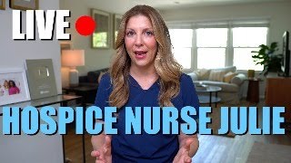 Q&A with Hospice Nurse Julie  Every Wednesday LIVE at 5pm