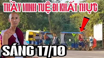 THẦY MINH TUỆ đi khất thực sáng 17/10