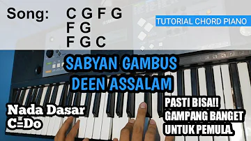 Tutorial Chord Piano | Sabyan Gambus - Deen Assalam | Gampang, Jelas dan Mudah Dipahami Untuk Pemula