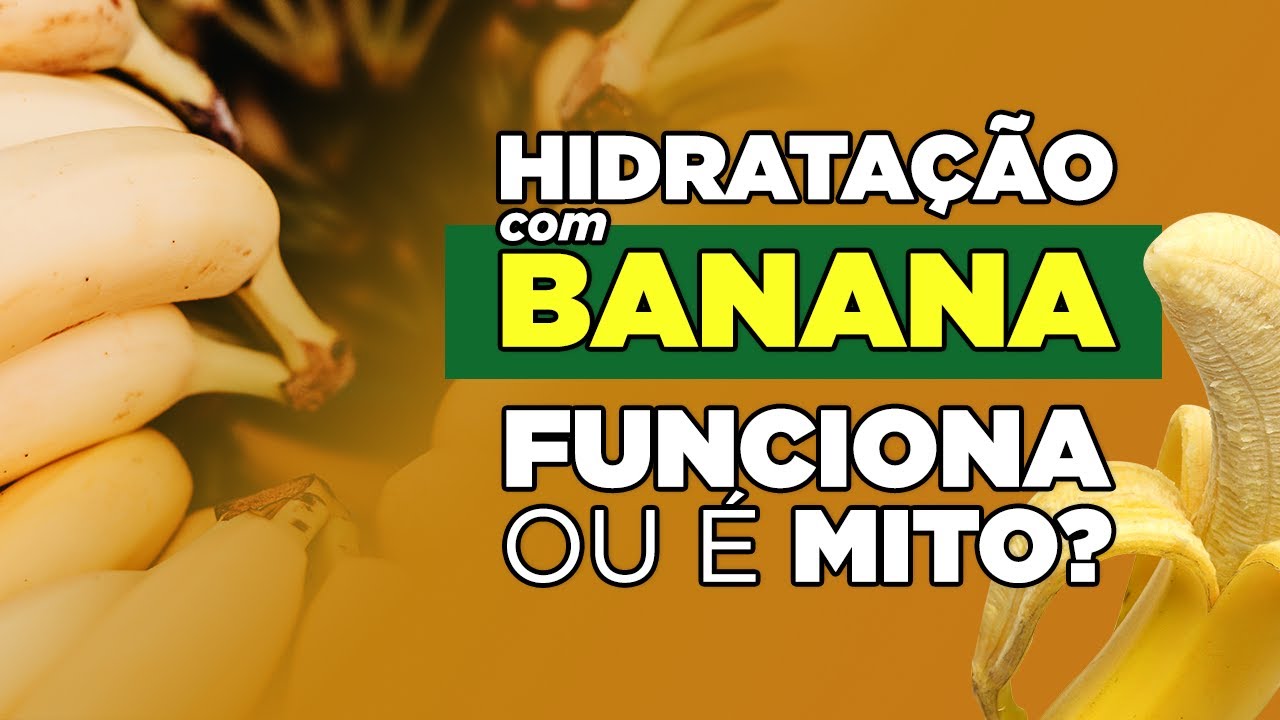 Hidratação com banana: Funciona ou é mito?