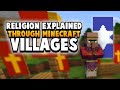 Religions Explained Through Minecraft Villages