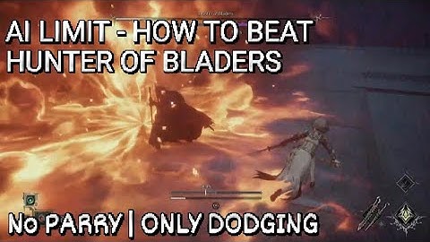 AI LIMIT - HOW TO BEAT HUNTER OF BLADERS.