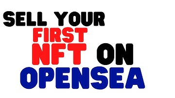How to Sell Your NFT Art on Opensea - A Beginner