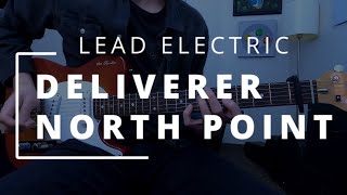 Deliverer - North Point Worship || LEAD ELECTRIC + HELIX