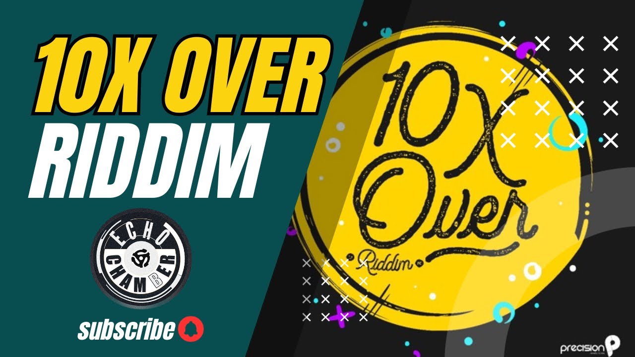 10x Over Riddim Mix! | Echo Chamber - YouTube