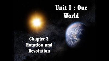 Chapter - 3 || Part - 2 || Rotation and Revolution || Class - IXth || Geography || ICSE Board