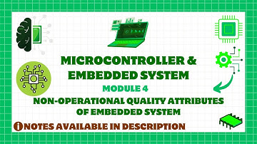 Non-Operational Quality Attributes | Embedded System | BCO601 M4 | Microcontroller & Embedded System