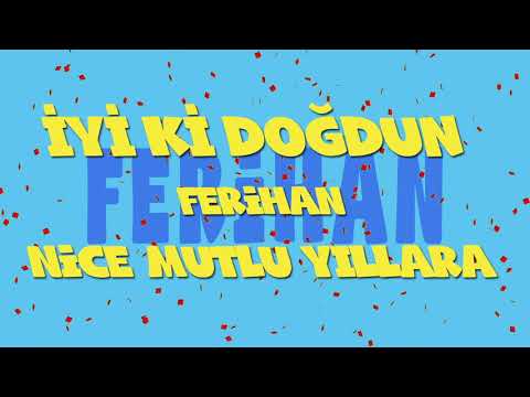 İyi ki doğdun FERİHAN - İsme Özel Ankara Havası Doğum Günü Şarkısı (FULL VERSİYON) (REKLAMSIZ)