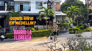 Donde vivir en Medellín Colombia? Barrio La Floresta - Karitolife